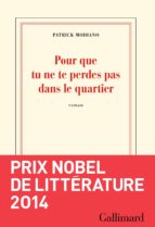 Pour que tu ne te perdes pas dans le quartier, de Patrick Modiano | portada del libro