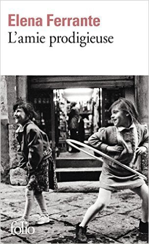 AMIE PRODIGIEUSE, de FERRANTE ELENA | portada del libro