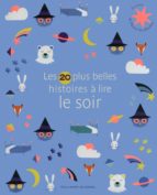 LES 20 PLUS BELLES HISTOIRES A LIRE LE SOIR, de Varios autores | portada del libro