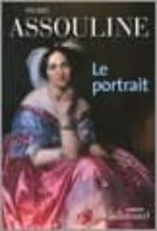 LE PORTRAIT, de PIERRE ASSOULINE | portada del libro