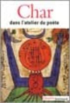 Dans L'Atelier Du Poete, de René Char | portada del libro