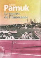 LE MUSEE DE L'INNOCENCE, de Orhan Pamuk | portada del libro