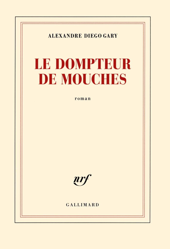 Le dompteur de mouches, de ALEXANDRE DIEGO GARY | portada del libro