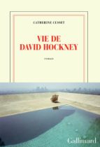 Vie de David Hockney, de CATHERINE CUSSET | portada del libro