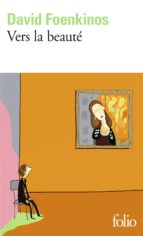 VERS LA BEAUTE, de David Foenkinos | portada del libro