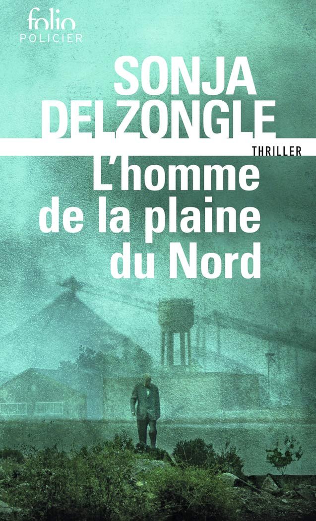 L'HOMME DE LA PLAINES DU NORD, de DELZONGLE | portada del libro