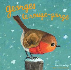 GEORGES LE ROUGE-GORGE, de Antoon Krings | portada del libro