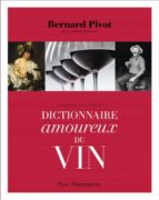 ICTIONNAIRE AMOUREUX DU VIN, de Bernard Pivot | portada del libro