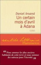 N CERTAIN MOIS D'AVRIL A ADANA, de DANIEL ARSAND | portada del libro
