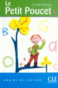 PETIT POUCET, LE. GRAINE DE LECTURE 7-10 ANS | portada del libro