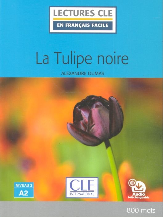 LA TULIPE NOIRE - NIVEAU 2 / A2, de DUMAS, ALEXANDRE | portada del libro