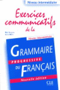 EXERCICES COMMUNICATIFS DE LA GRAMMAIRE PROGRESSIVE DU FRANçAIS, de GREGOIRE MAIA - MERLO GRACIA | portada del libro