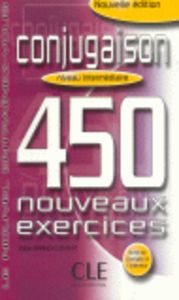 CONJUGAISON 450 NOUVEAUX EXERCICES. NIVEAU INTERMEDIAIRE, de GRAND CLEMENT | portada del libro