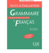 GRAMMAIRE PROGRESSIVE DU FRANçAIS NIVEAU AVANCE. TEST D EVALUATION, de BOULARES | portada del libro
