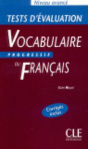 VOCABULAIRE PROGRESSIF DU FRANCAIS AVANCE, de MIQUEL C. | portada del libro