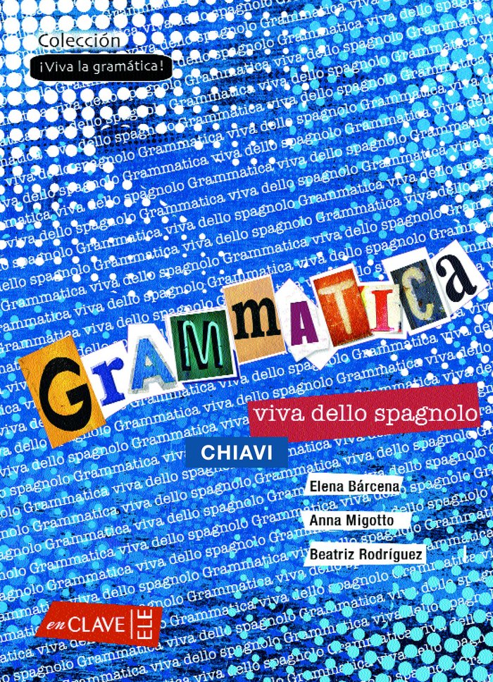 Grammatica viva dello spagnolo - Chiavi, de BARCENA MADERA, ELENA | portada del libro