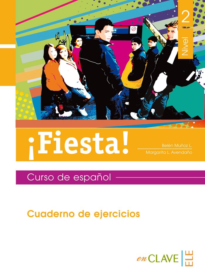 Fiesta 2 - cuaderno de ejercicios, de MUÑOZ LOPEZ, BELEN | portada del libro