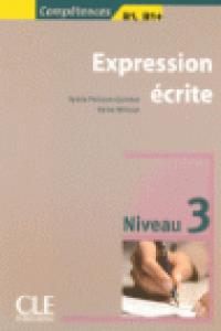 EXPRESSION ECRITE B1,B1+ NIVEAU 3, de MIMRAN, REINE | portada del libro