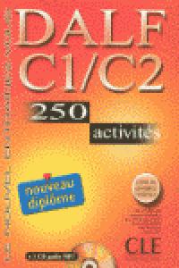 DALF C1/C2 250 ACTIVITES + 1 CD AUDIO MP3 + CORRIG, de LESCURE | portada del libro