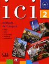 ICI 2 METHODE DE FRANCAIS + CD AUDIO, de - | portada del libro
