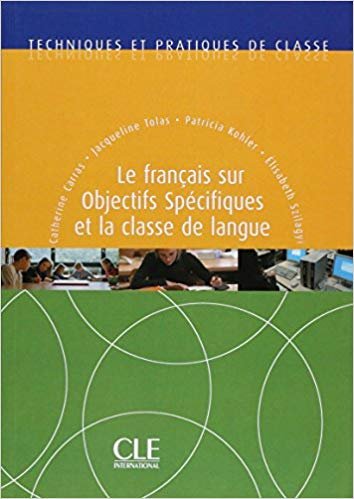 FRANÇAIS SUR OBJECTIFS SPECIFIQUES ET LA CLASSE DE LANGUE, de AA.VV. | portada del libro