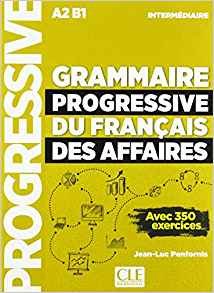 GRAMMAIRE PROGRESSIVE DU FRANCAIS DES AFFAIRES NIVEAU INTERMEDIAI, de PENFORNIS, JEAN-LUC | portada del libro