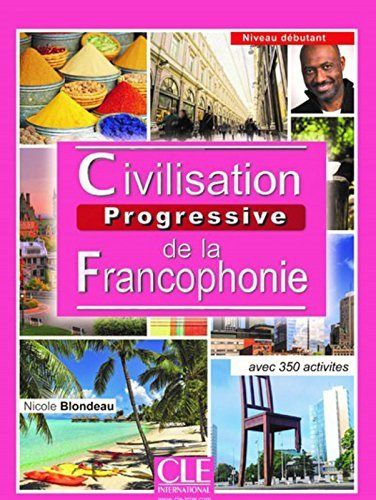 CIVILISATION PROGRESSIVE DE LA FRANCOPHONIE - NIVEAU DéBUTANT - LIVRE - 2º éDITI, de NOUTCHIé-NJIKé, JACKSON | portada del li