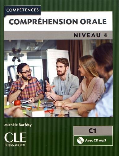 COMPRéHENSION ORALE 4 - LIVRE+CD - NIVEAU C1 - 2º éDITION, de - | portada del libro