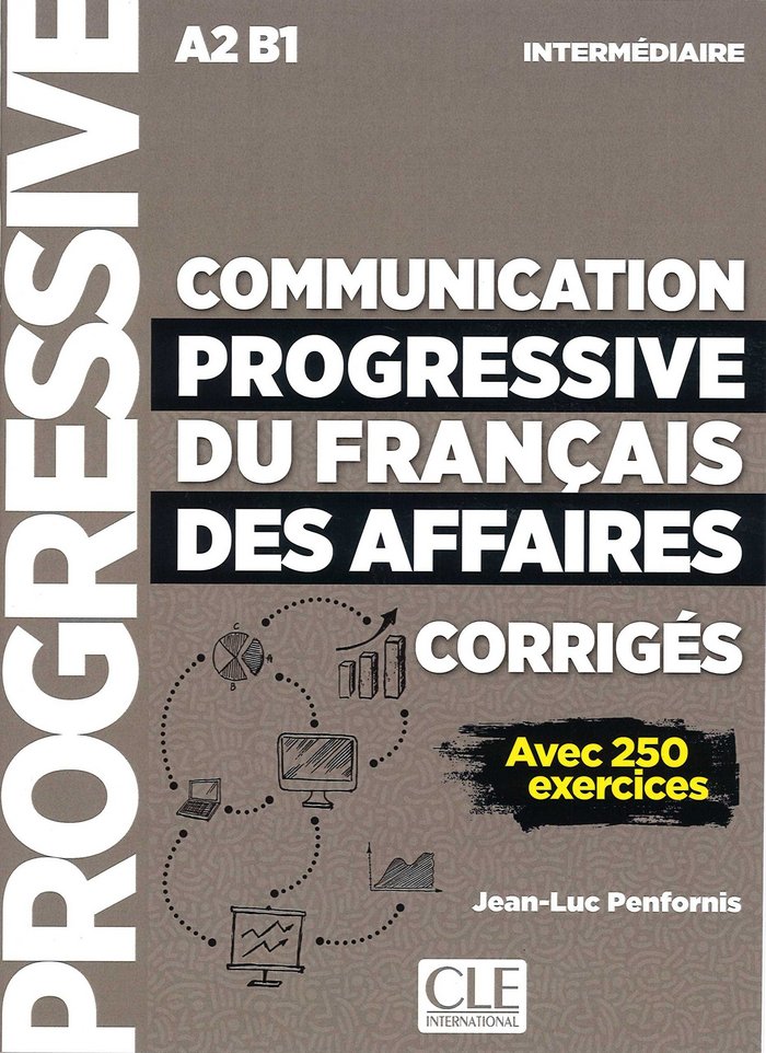 COMMUNICATION PROGRESSIVE FRANçAIS AFFAIRES CORRIGÈS, de PENFORNIS, JEAN-LUC | portada del libro