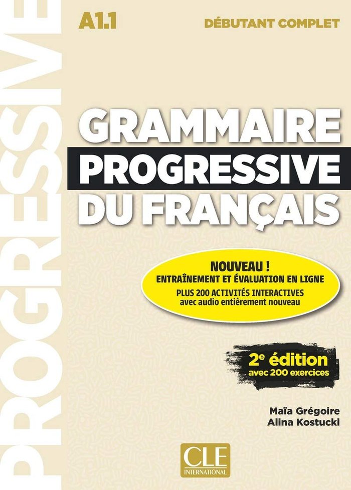 GRAMMAIRE PROGRESSIVE DU FRANÇAIS - NIVEAU DEBUTANT COMPLET A1.1 - LIVRE+CD - 2º, de GREGOIRE, MAIA | portada del libro