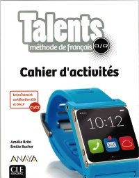 TALENTS, CAHIER D'ACTIVITES C1/C2., de CLE INTERNATIONAL | portada del libro