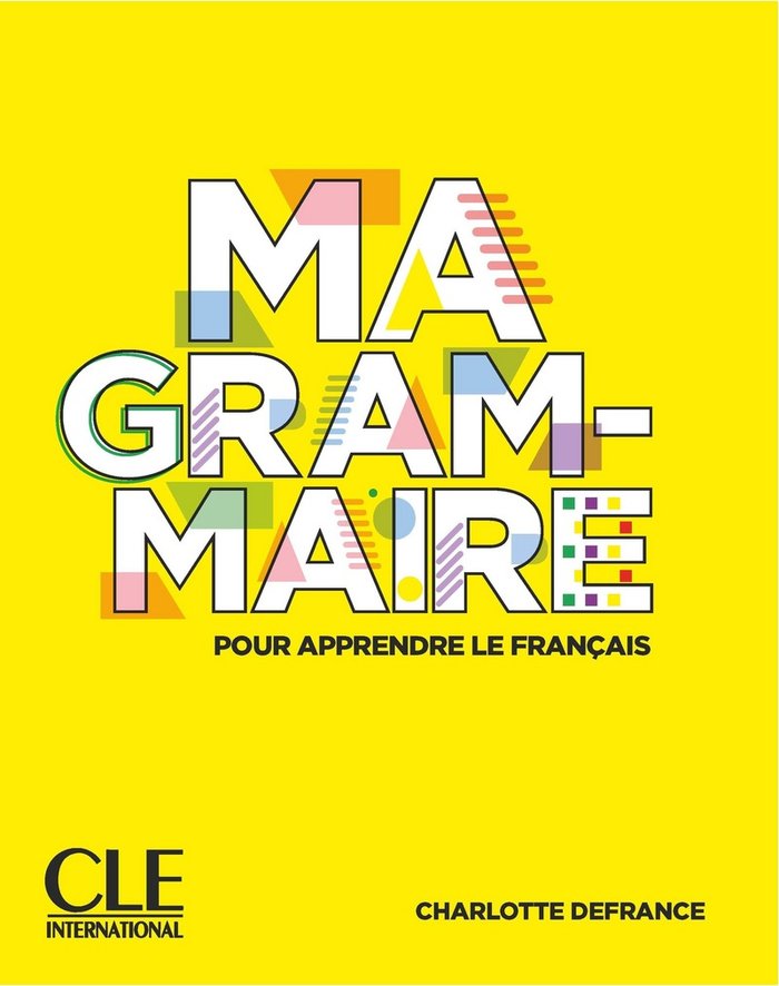 MA GRAMMAIRE - NIVEAUX A1/A2 - LIVRE, de DEFRANCE, CHARLOTTE | portada del libro