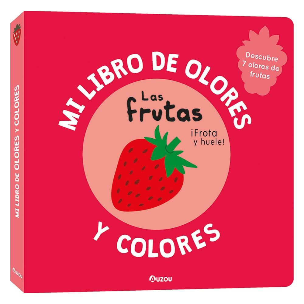 MI LIBRO DE OLORES Y COLORES. LAS FRUTAS, de MR. IWI | portada del libro