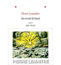 Au revoir lá-haut, de Pierre Lemaitre | portada del libro