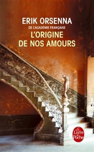 L'ORIGINE DE NOS AMOURS, de ORSENNA ERIK | portada del libro