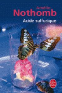 ACIDE SULFURIQUE, de NOTHOMB,AMELIE | portada del libro
