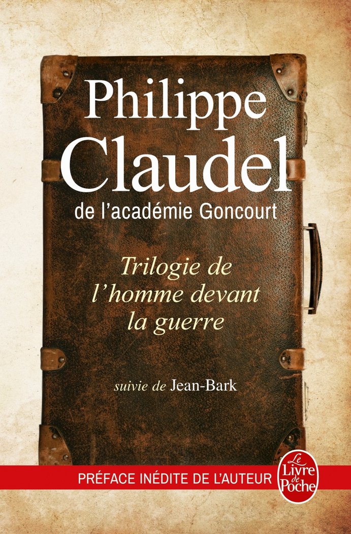 TRILOGIE DE L'HOMME DEVANT LA GUERRE, de Philippe Claudel | portada del libro