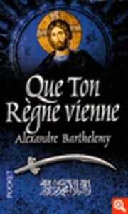 QUE TON REGNE VIENNE, de BARTHELEMY | portada del libro