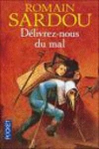DELIVREZ NOUS DU MAL, de SARDOU R | portada del libro
