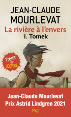 LA RIVIERE A L'ENVERS 1 TOMEK, de JEAN CLAUDE MOURLEVAT | portada del libro