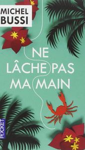 Ne lache pas ma main, de BUSSI MICHEL | portada del libro