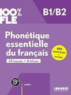 PHONETIQUE ESSENTIELLE DU FRANCAIS B1/B2, de Varios autores | portada del libro