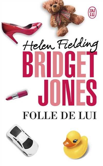 FOLLE DE LUI BRIDGET JONES 3, de FIELDING HELEN | portada del libro