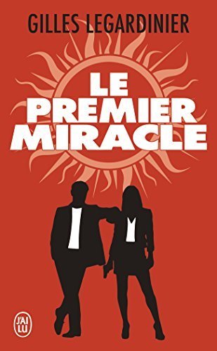 LE PREMIER MIRACLE, de LEGARDINIER GIL | portada del libro