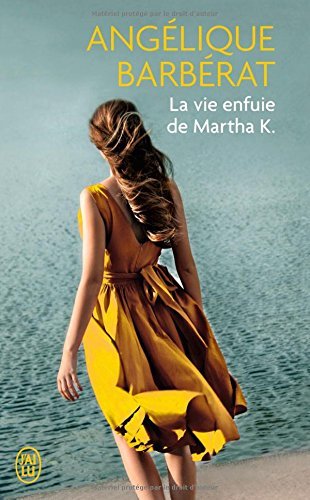 LA VIE ENFUIE DE MARTHA K, de BARBERAT ANGELI | portada del libro