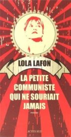 La petite comuniste qui ne souriait jamais, de Lola Lafon | portada del libro