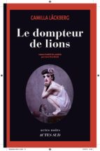 LE DOMPTEUR DE LIONS, de Camilla Läckberg | portada del libro