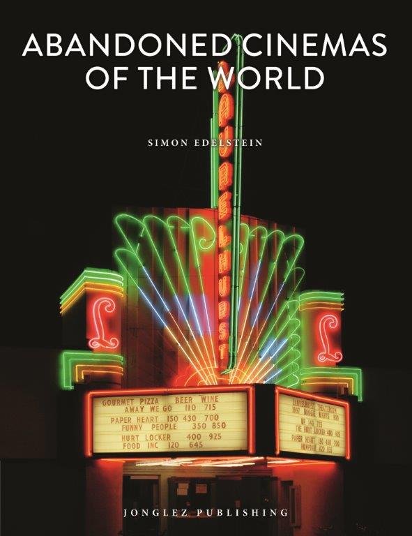 ABANDONED CINEMAS OF THE WORLD, de SIMON EDELSTEIN | portada del libro