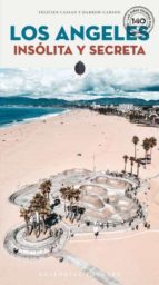 LOS ANGELES INSOLITA Y SECRET, de FELICIEN CASSAN | portada del libro
