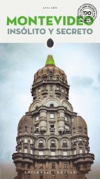 MONTEVIDEO - INSOLITO Y SECRETO (2025), de Ana Inés | portada del libro